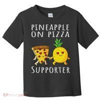 Pizza Hawaii Pineapple Food Pineapple On Pizza Supporter Toddler T-Shirt thumb 0