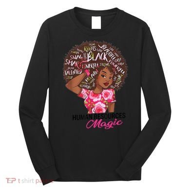 Proud Human Resources That Magic Black Afro HR Job Pride Long Sleeve Shirt