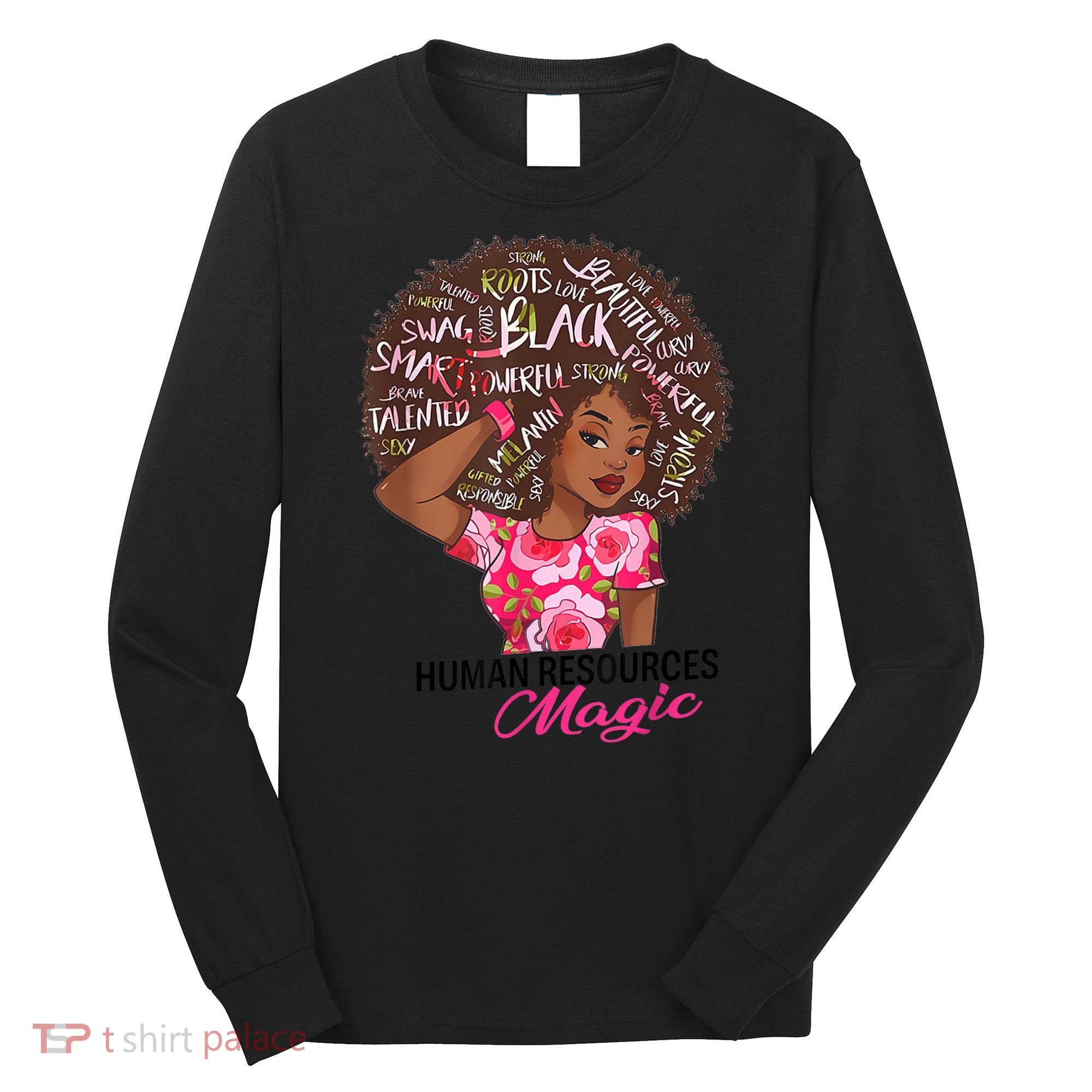 Proud Human Resources That Magic Black Afro HR Job Pride Long Sleeve Shirt