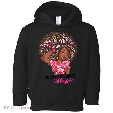 Proud Human Resources That Magic Black Afro HR Job Pride Toddler Hoodie