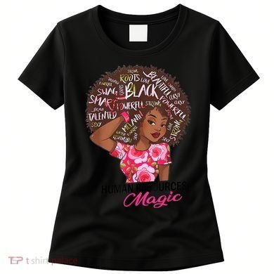 Proud Human Resources That Magic Black Afro HR Job Pride Women's T-Shirt