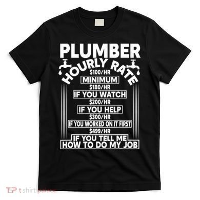 Plumber Hourly Rate T-Shirt