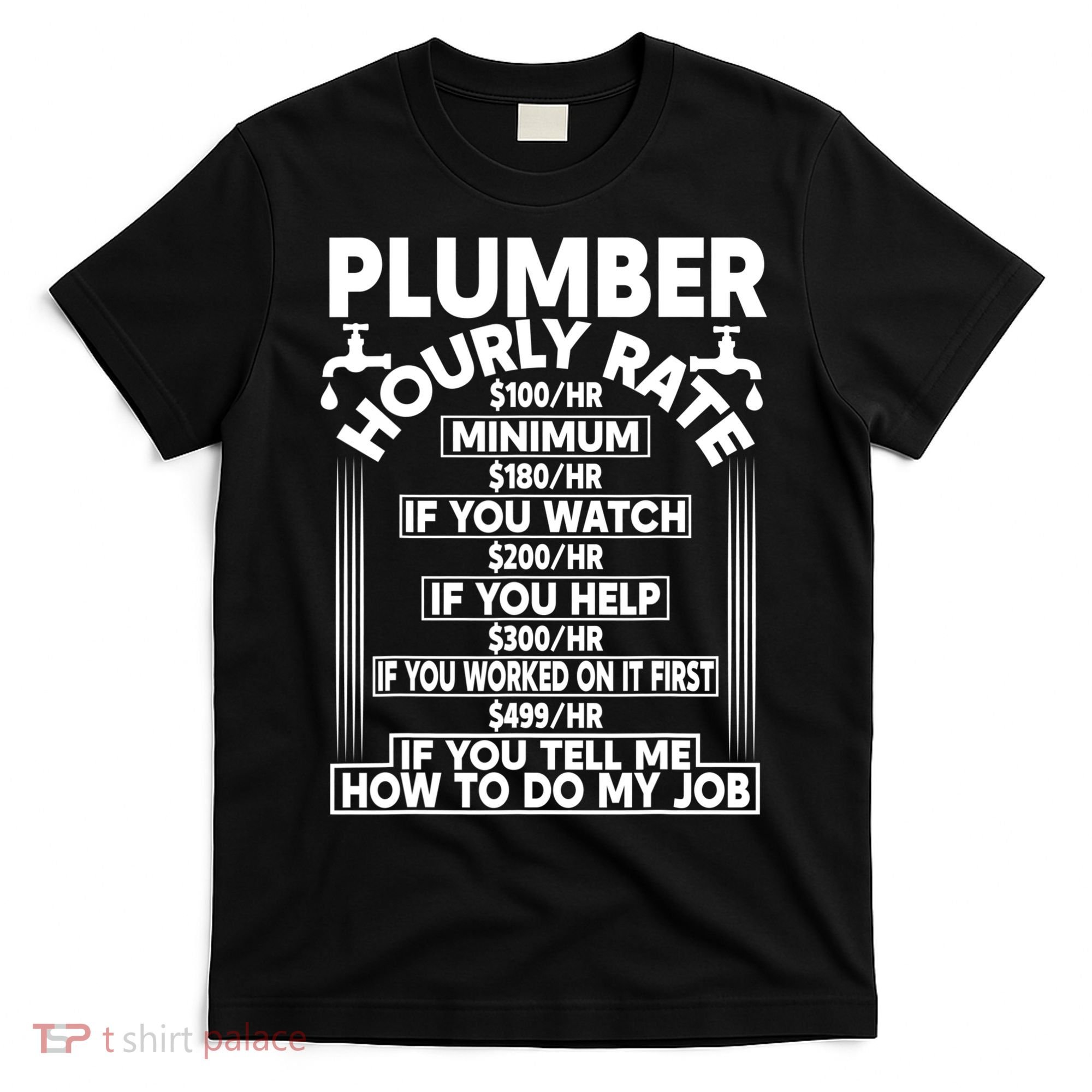 Plumber Hourly Rate T-Shirt