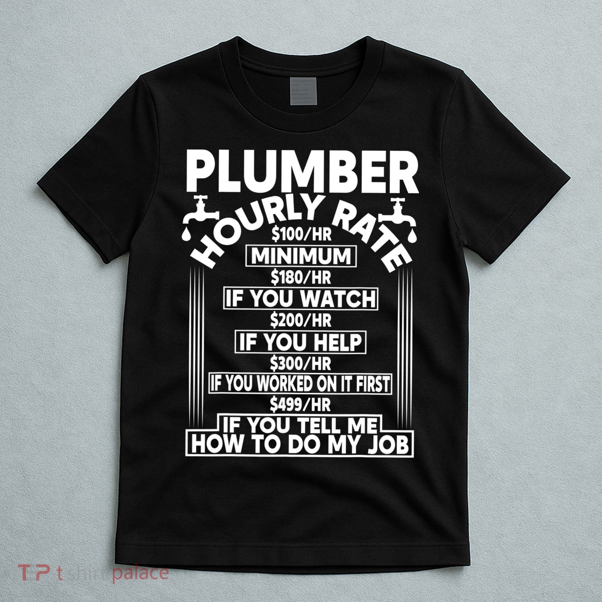Plumber Hourly Rate T-Shirt