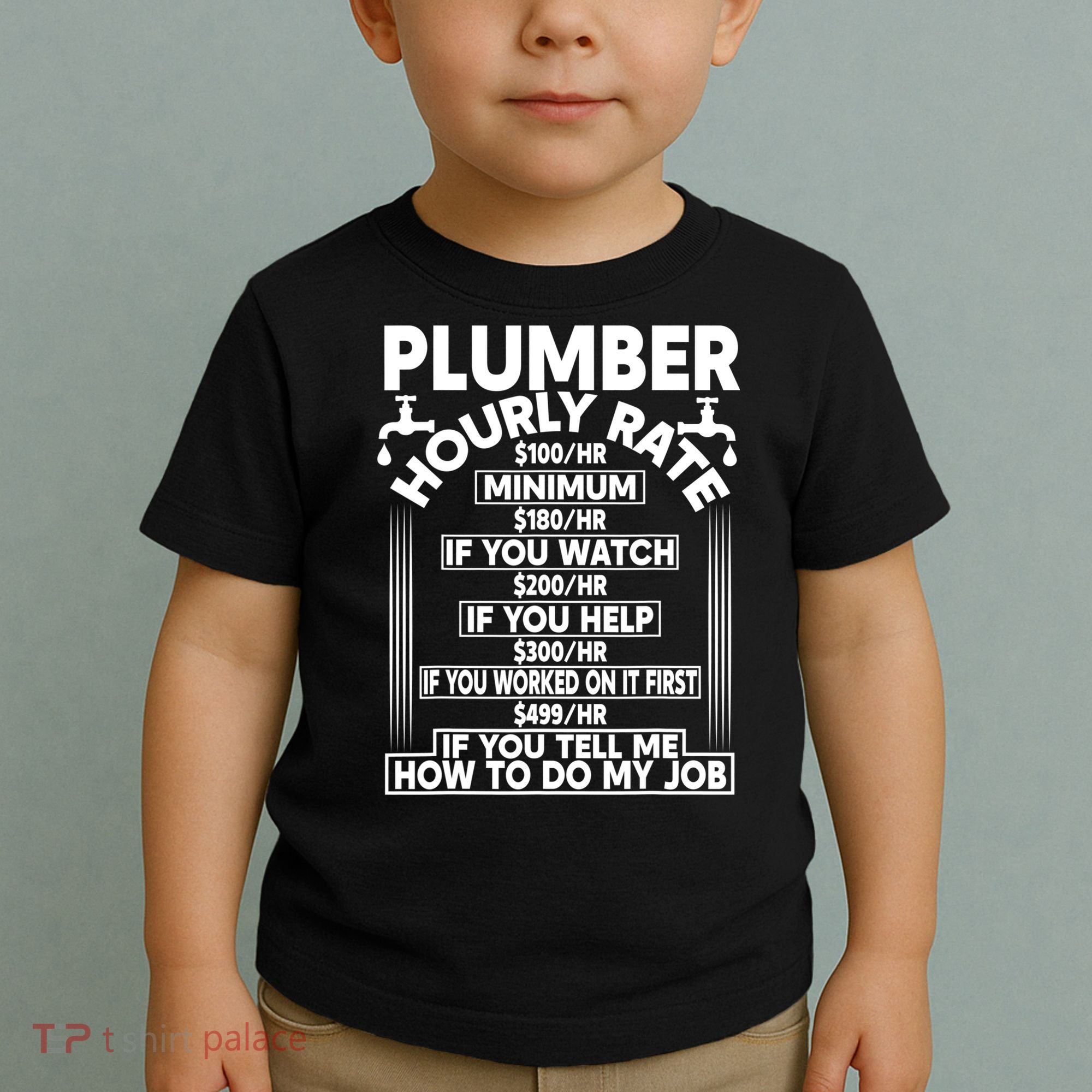 Plumber Hourly Rate Toddler T-Shirt