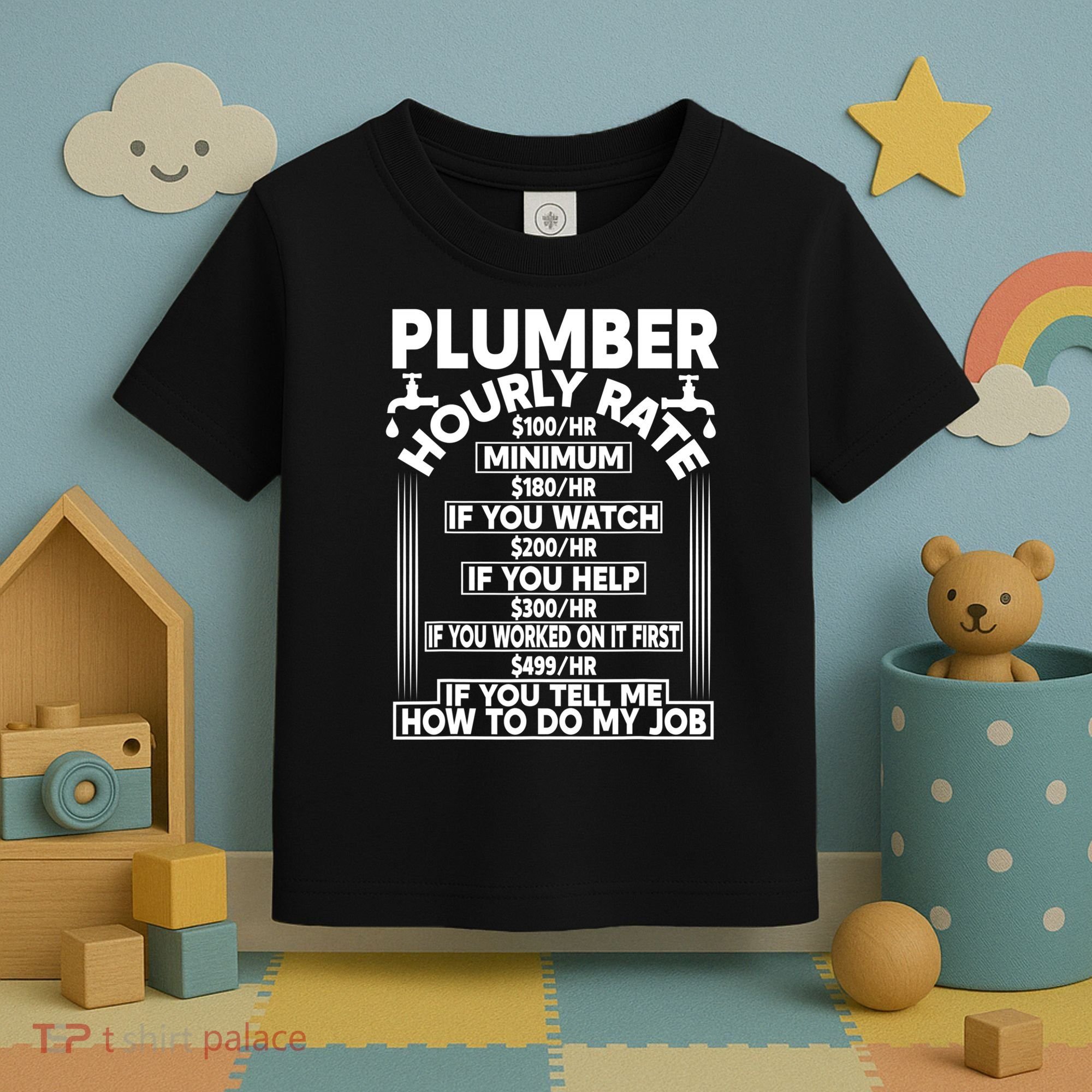Plumber Hourly Rate Toddler T-Shirt