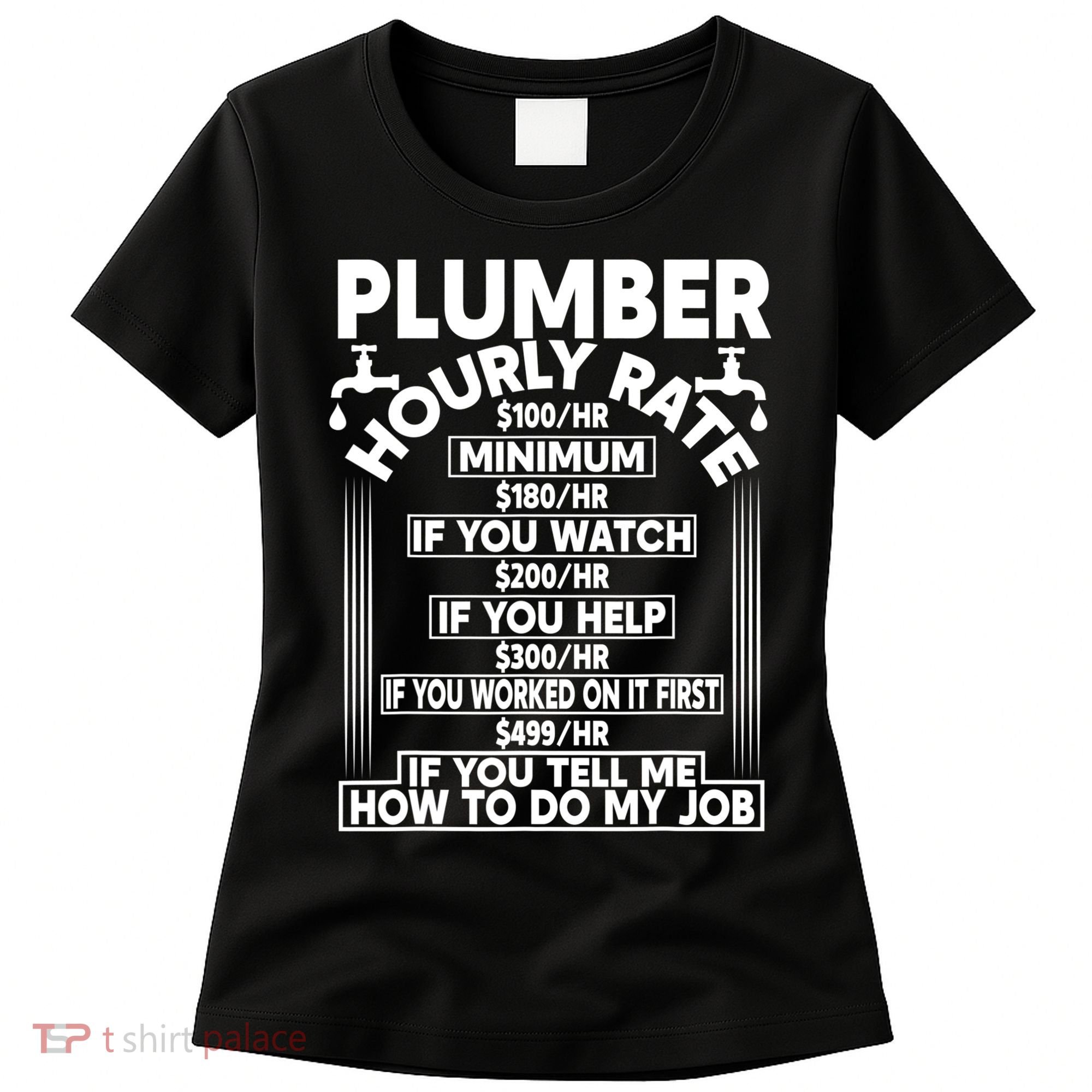 Plumber Hourly Rate Women's T-Shirt