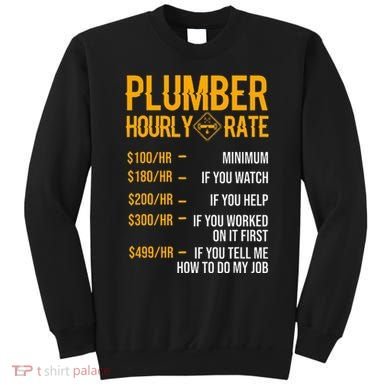 Plumber Hourly Rate Plumber Sweatshirt
