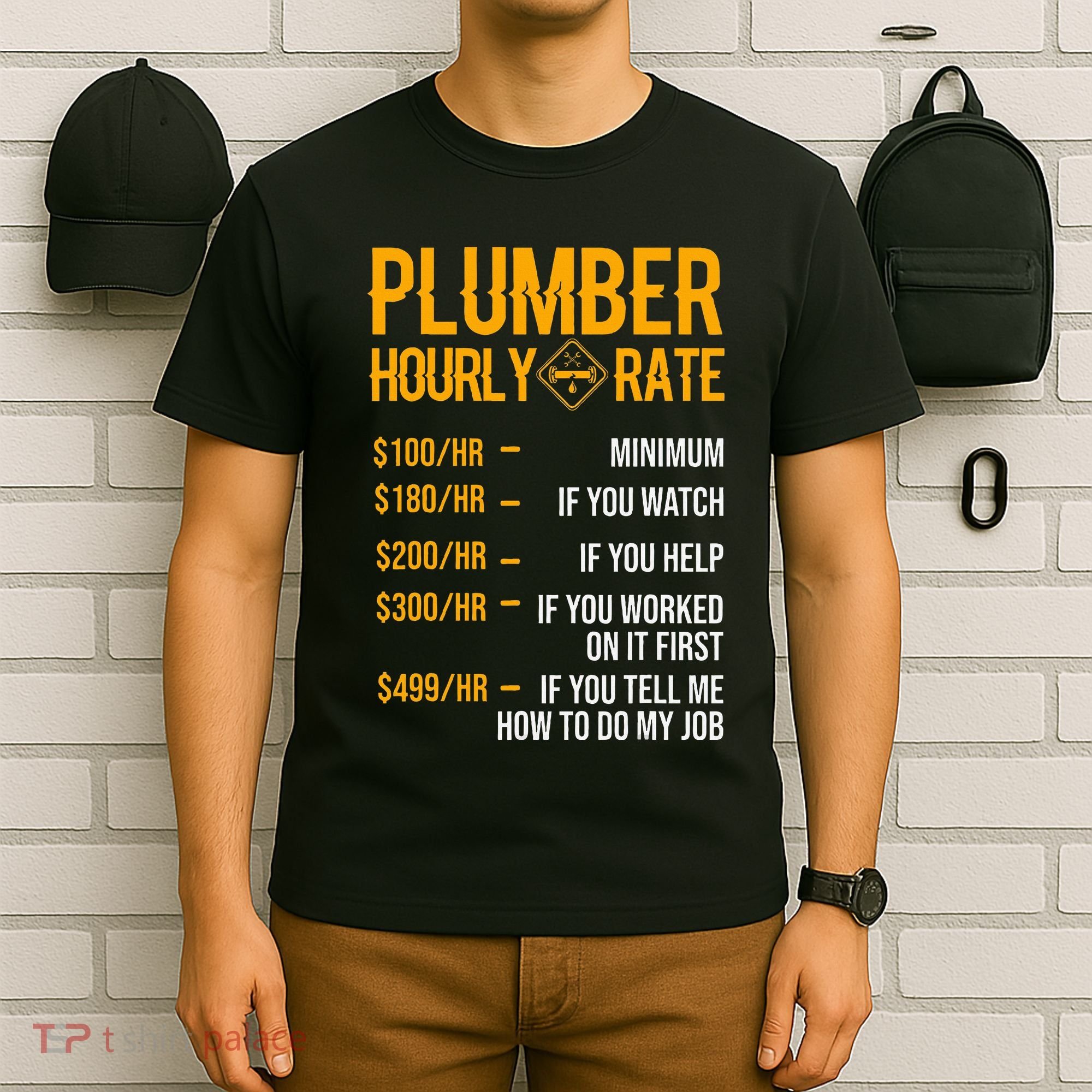 Plumber Hourly Rate Plumber T-Shirt