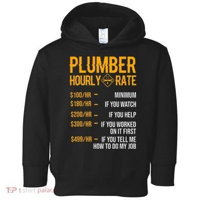 Plumber Hourly Rate Plumber Toddler Hoodie