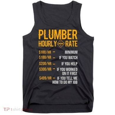 Plumber Hourly Rate Plumber Tank Top