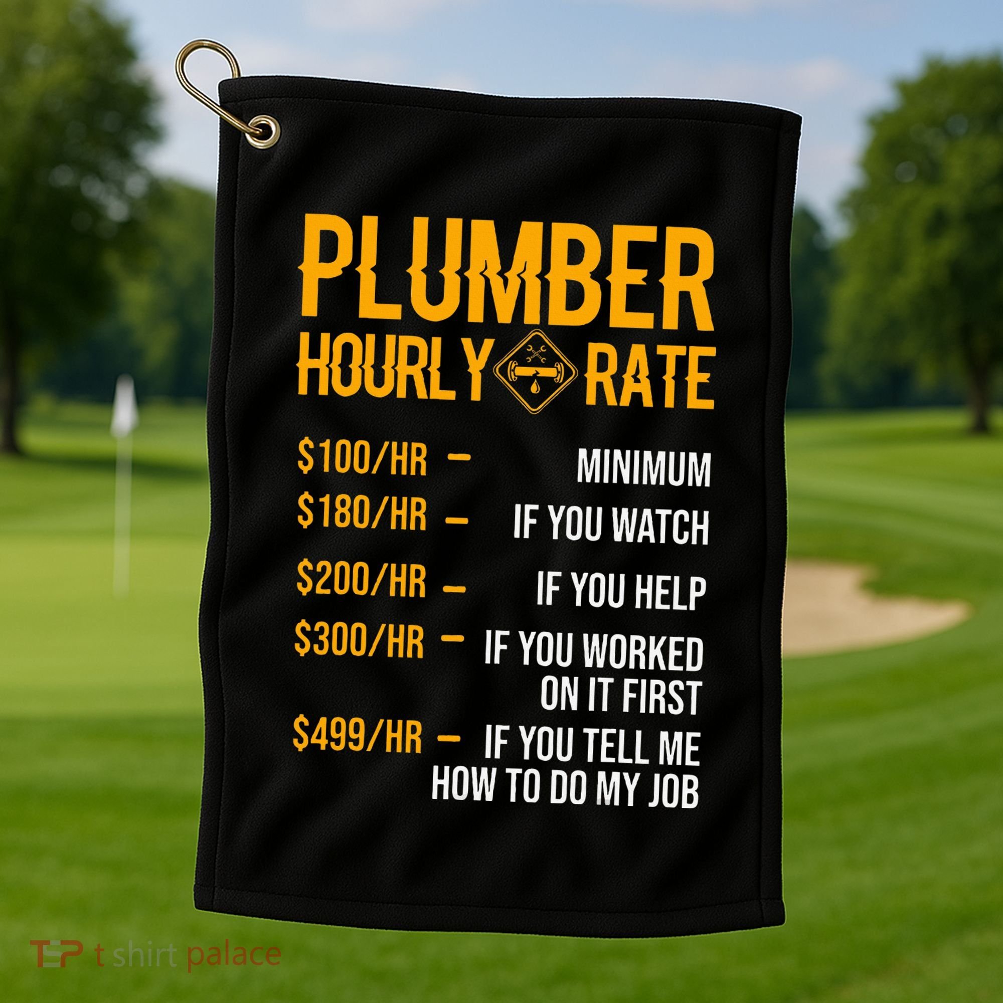 Plumber Hourly Rate Plumber Golf Towel