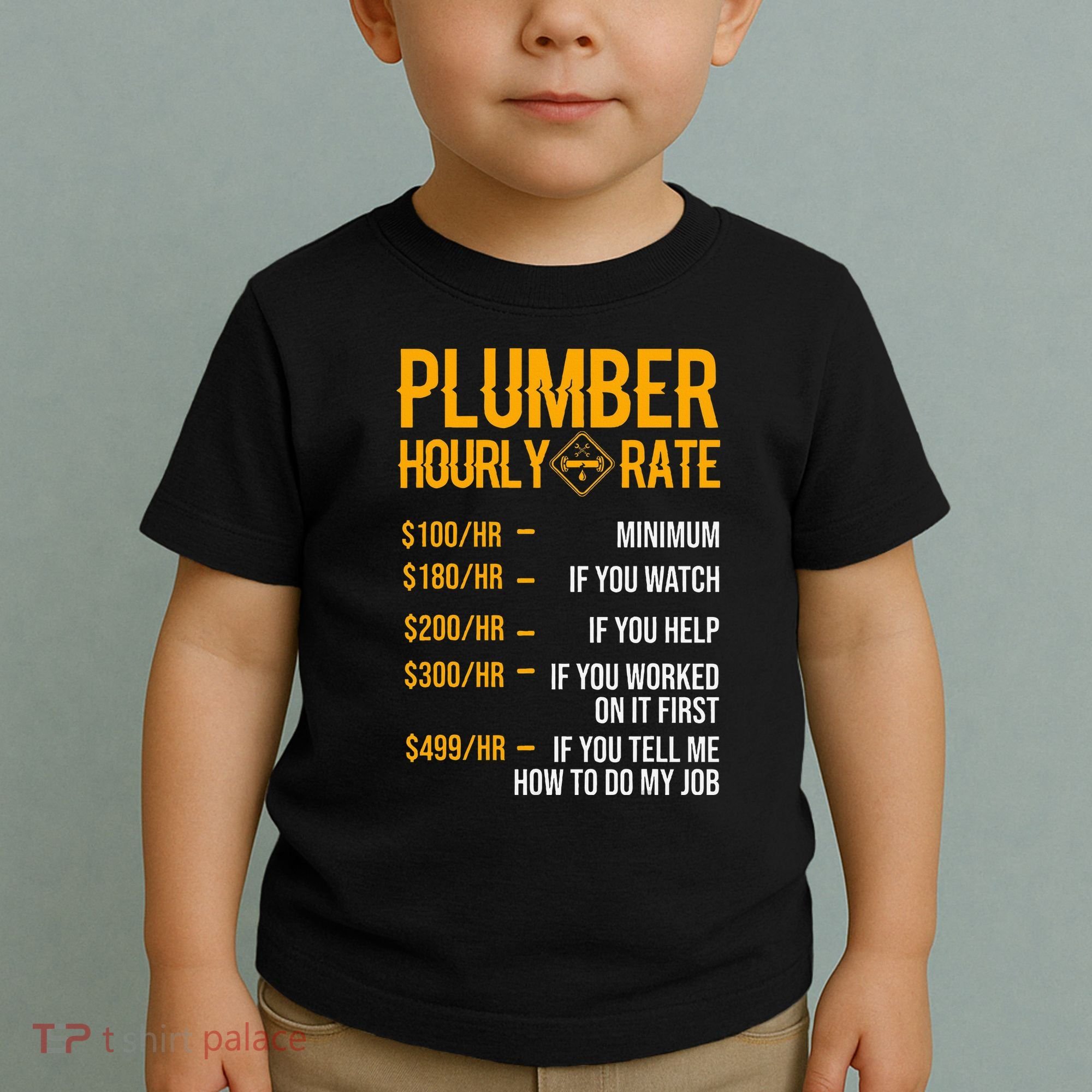 Plumber Hourly Rate Plumber Toddler T-Shirt