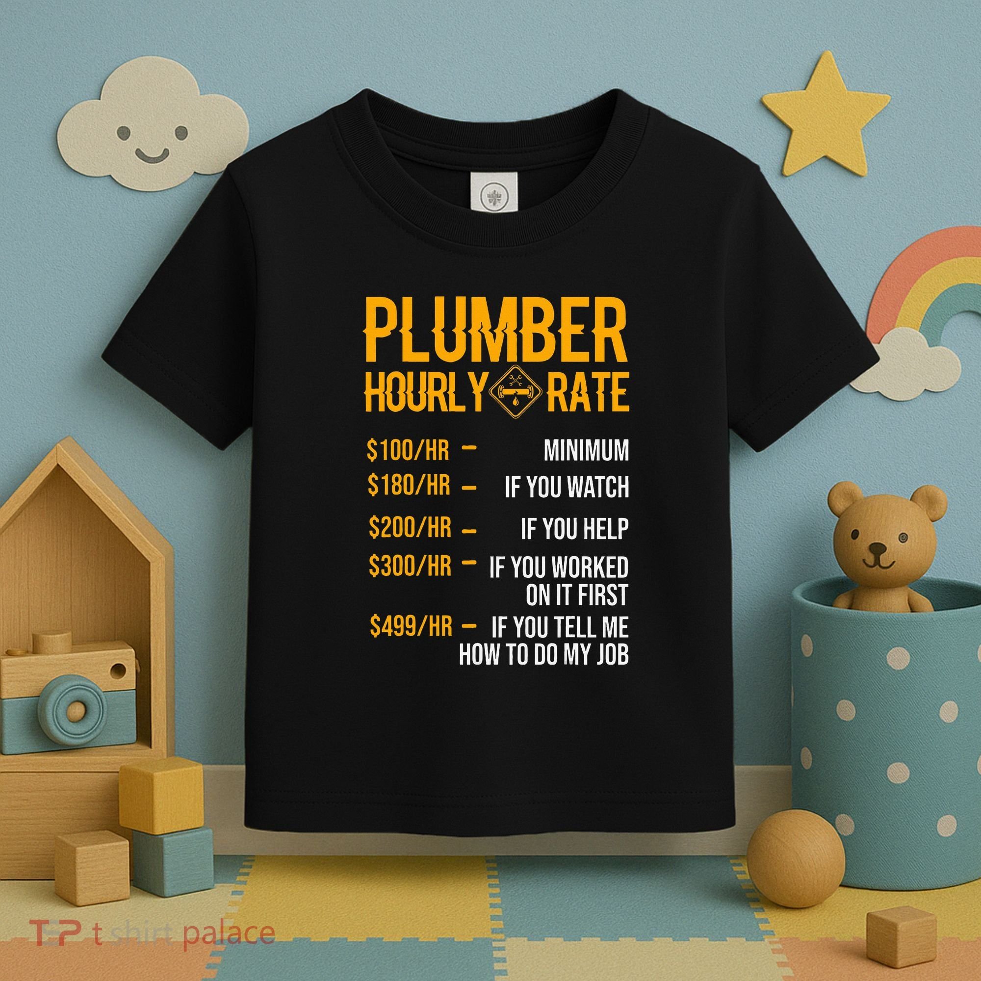 Plumber Hourly Rate Plumber Toddler T-Shirt