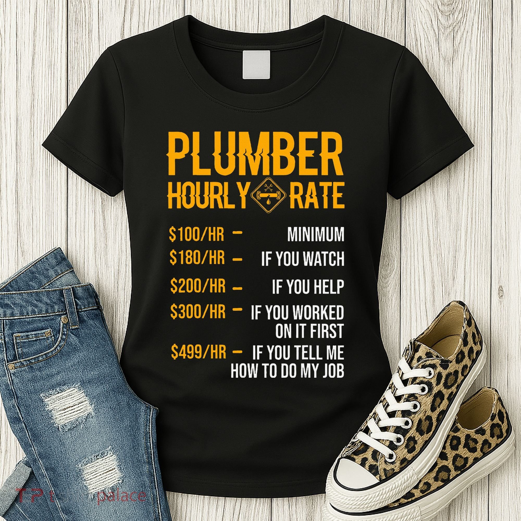 Plumber Hourly Rate Plumber Women's T-Shirt