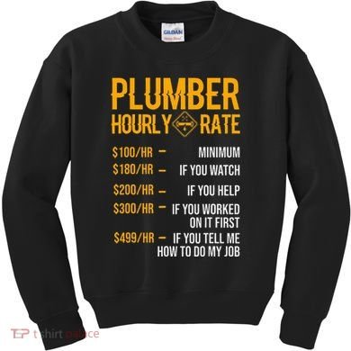 Plumber Hourly Rate Plumber Kids Sweatshirt