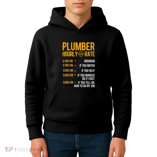 Plumber Hourly Rate Plumber Kids Hoodie