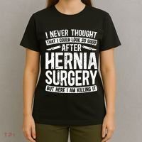 Post Hernia Surgery Recovery T-Shirt thumb 4