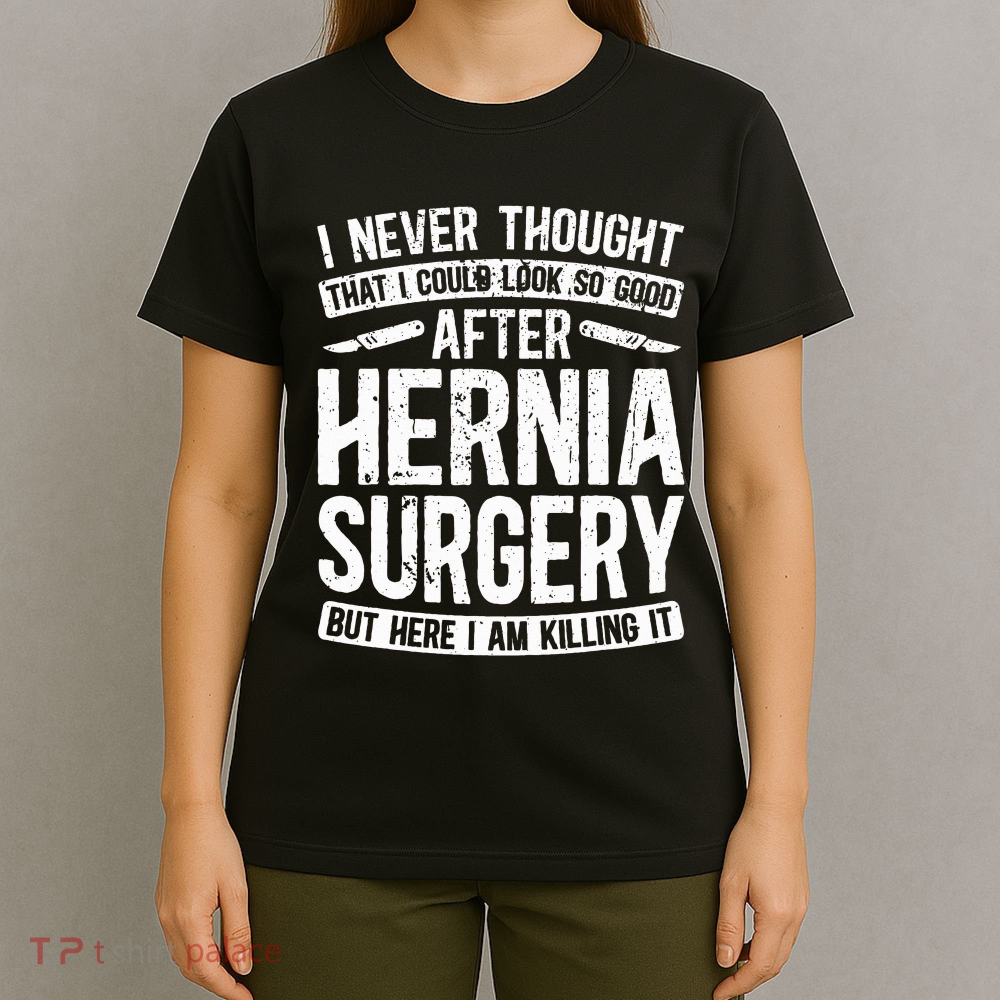 Post Hernia Surgery Recovery T-Shirt