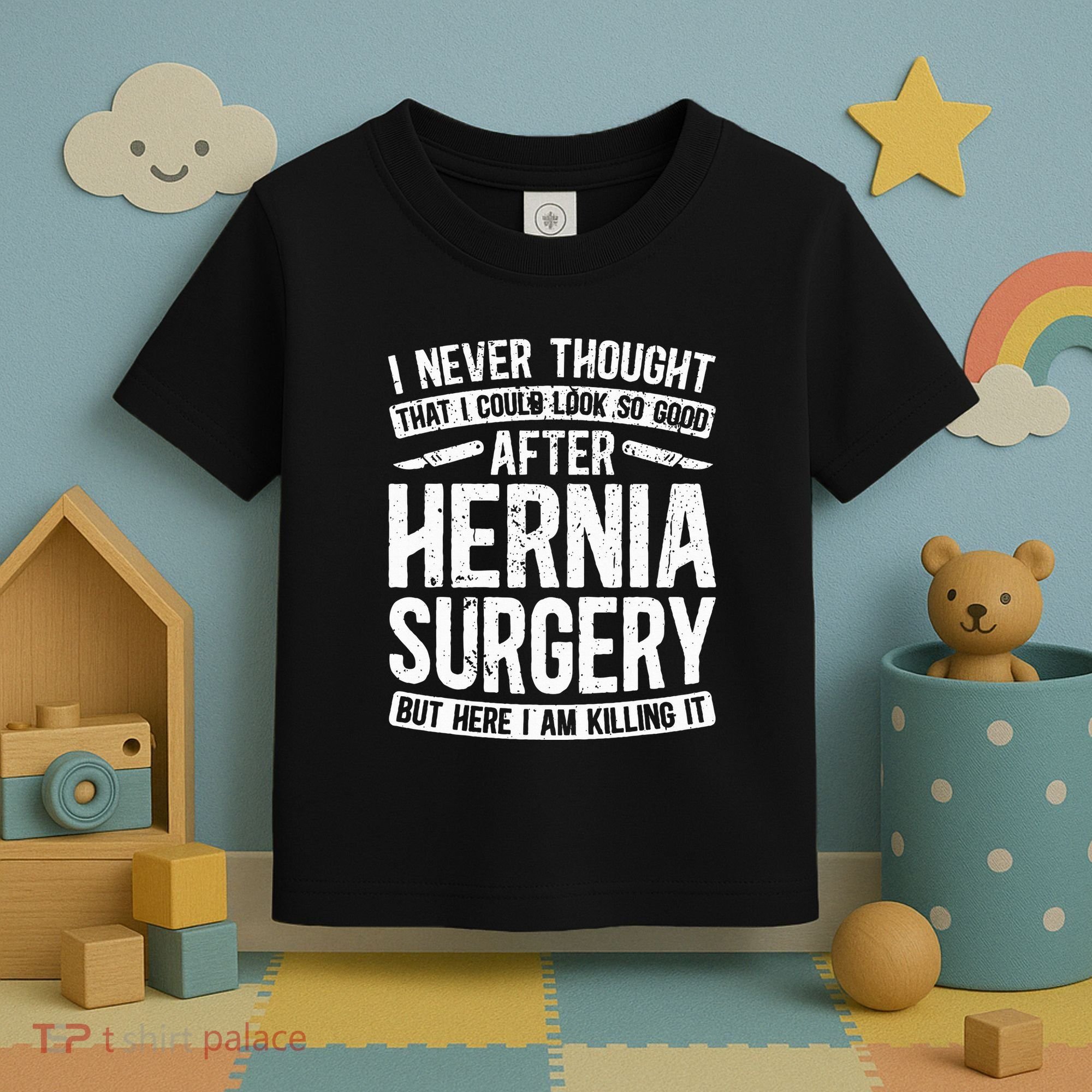 Post Hernia Surgery Recovery Toddler T-Shirt