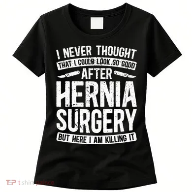 Post Hernia Surgery Recovery Women's T-Shirt