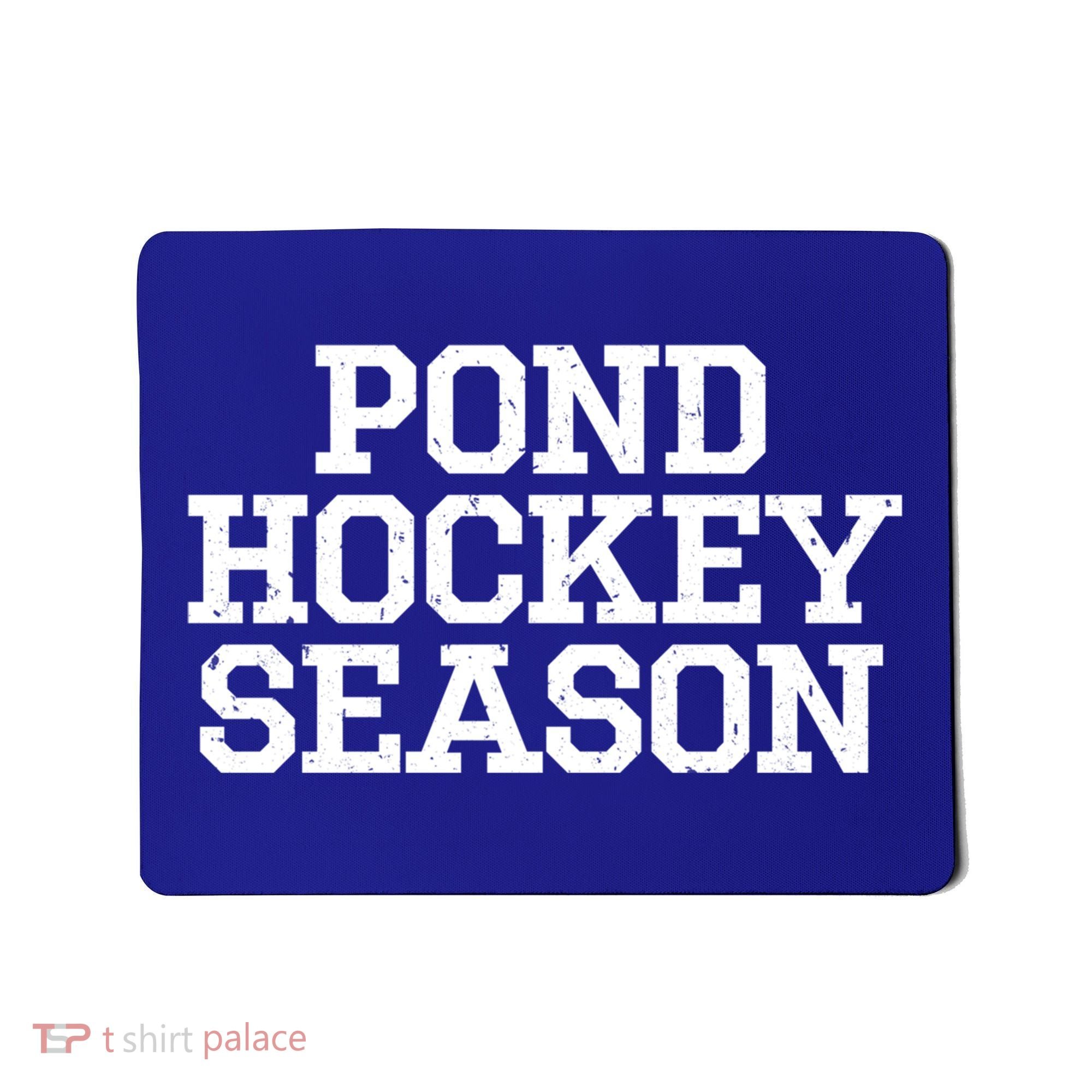 Pond Hockey Season Gift Mousepad
