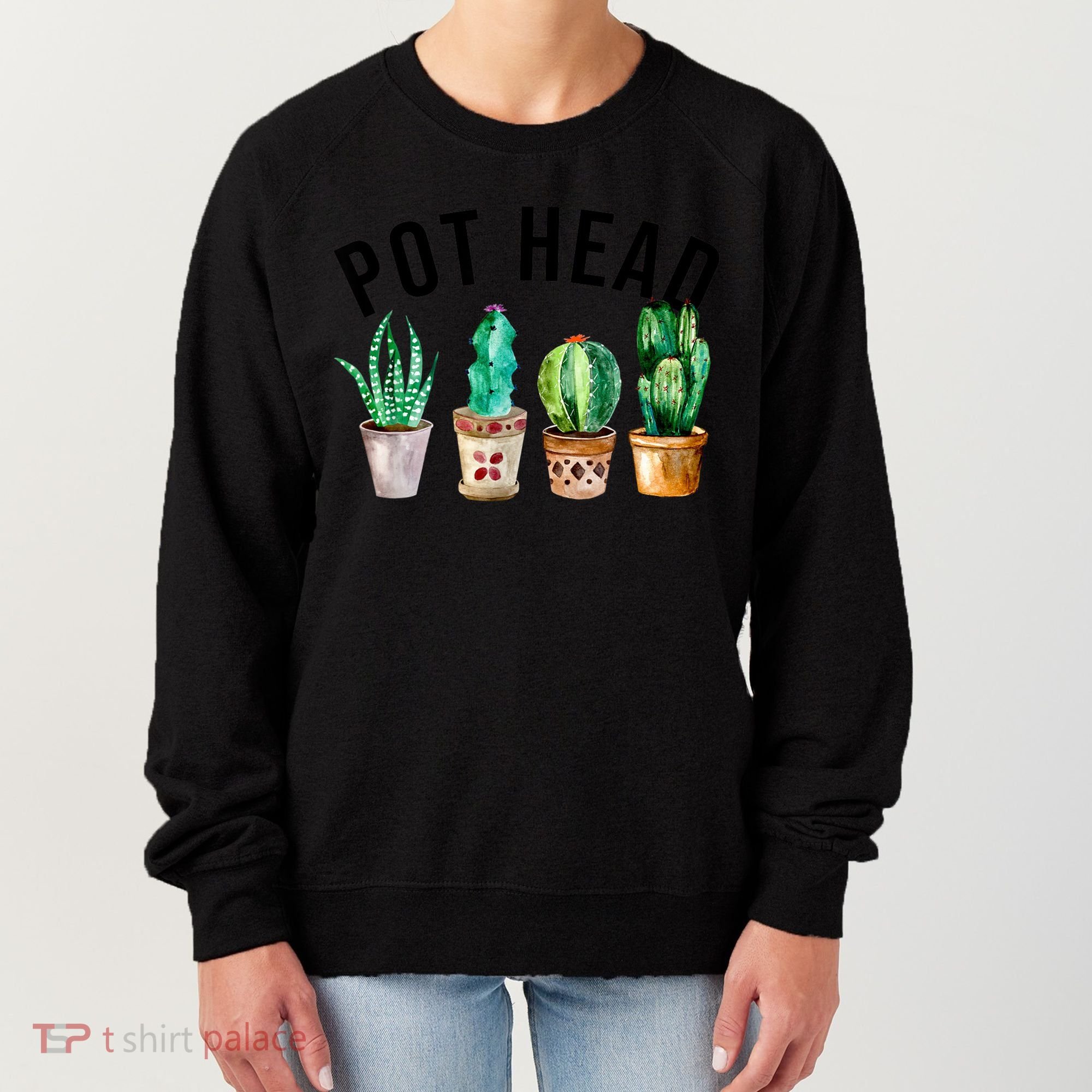 Pot Head Succulent Plant Lover Gift Funny Gardening Plant Women's Sweatshirt