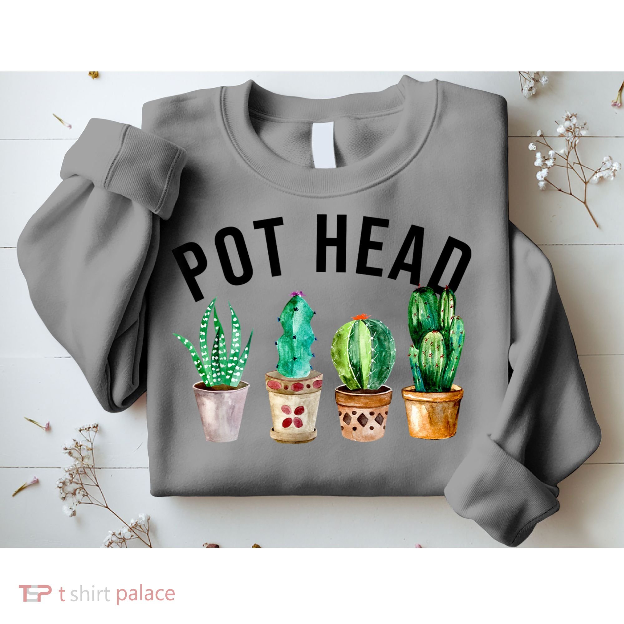 Pot Head Succulent Plant Lover Gift Funny Gardening Plant Sweatshirt