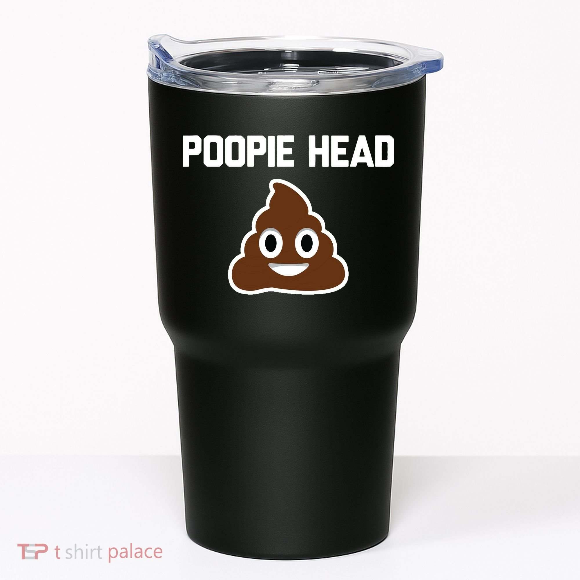 Poopie Head Sarcastic Novelty Gifts Funny Poop Shit Tumbler