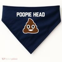 Poopie Head Sarcastic Novelty Gifts Funny Poop Shit USA-Made Doggie Bandana thumb 0