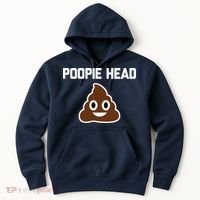 Poopie Head Sarcastic Novelty Gifts Funny Poop Shit Hoodie thumb 0