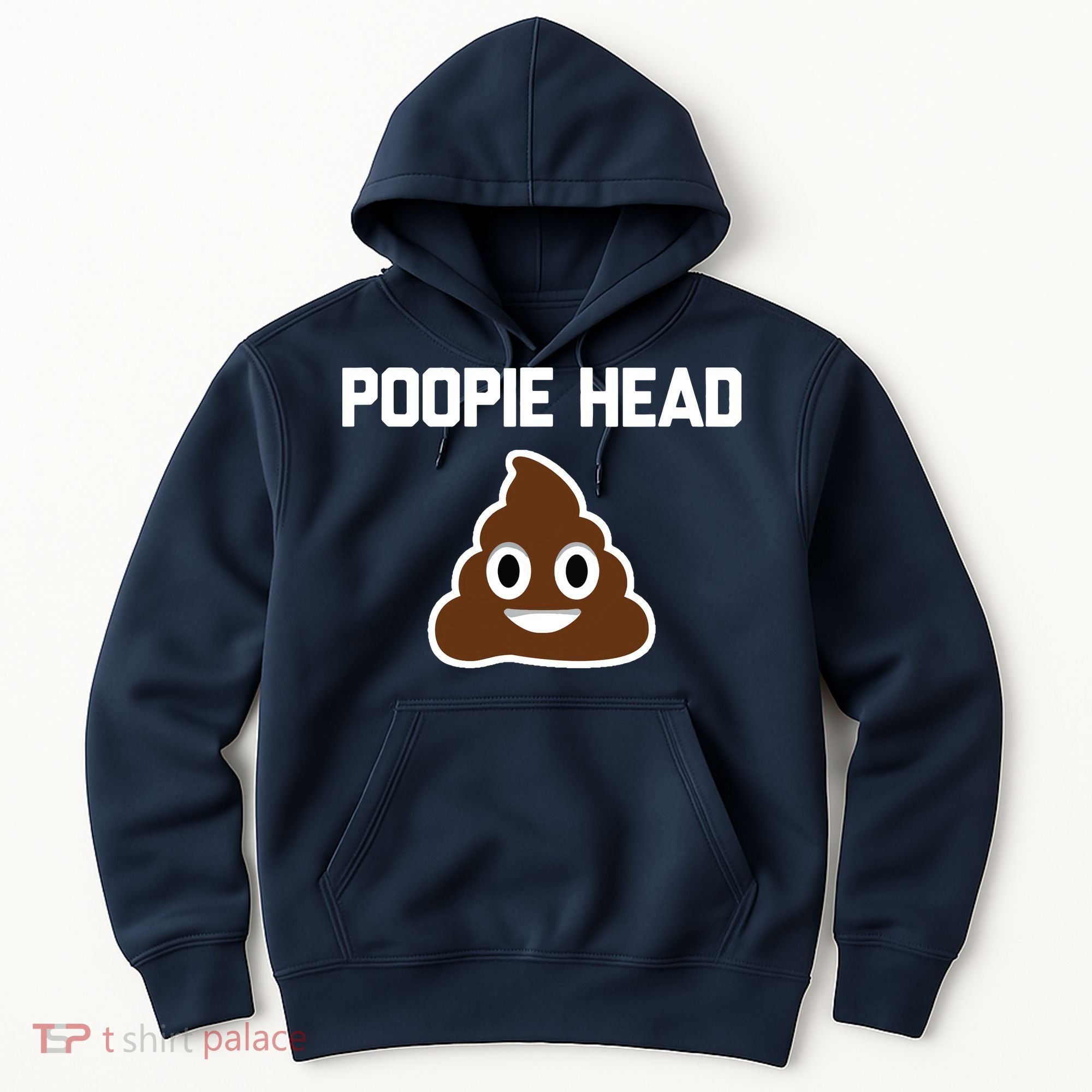 Poopie Head Sarcastic Novelty Gifts Funny Poop Shit Hoodie
