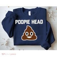 Poopie Head Sarcastic Novelty Gifts Funny Poop Shit Sweatshirt thumb 2