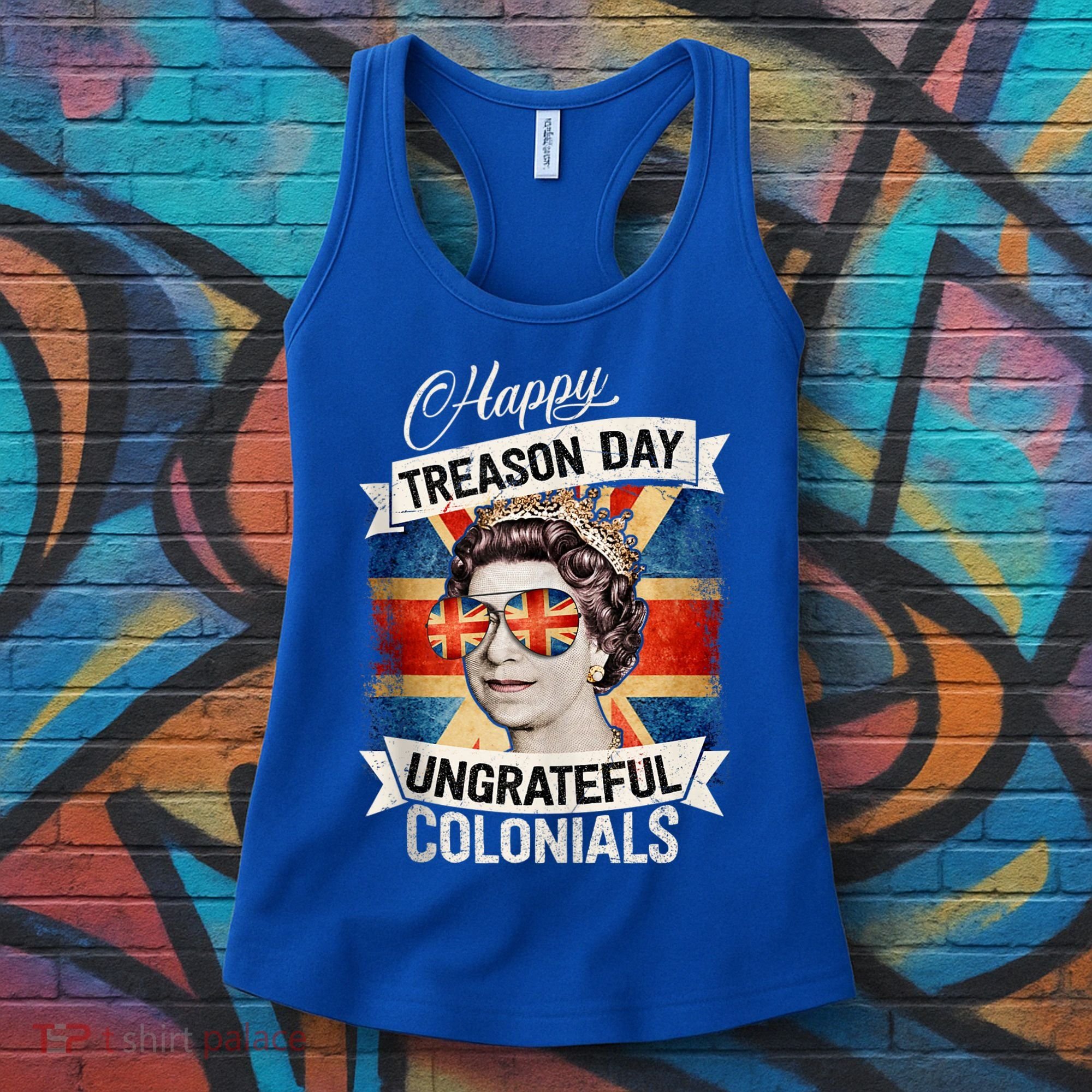 Patriotic Happy Treason Day Ungrateful Colonials 4th Of July Women's Tank Top