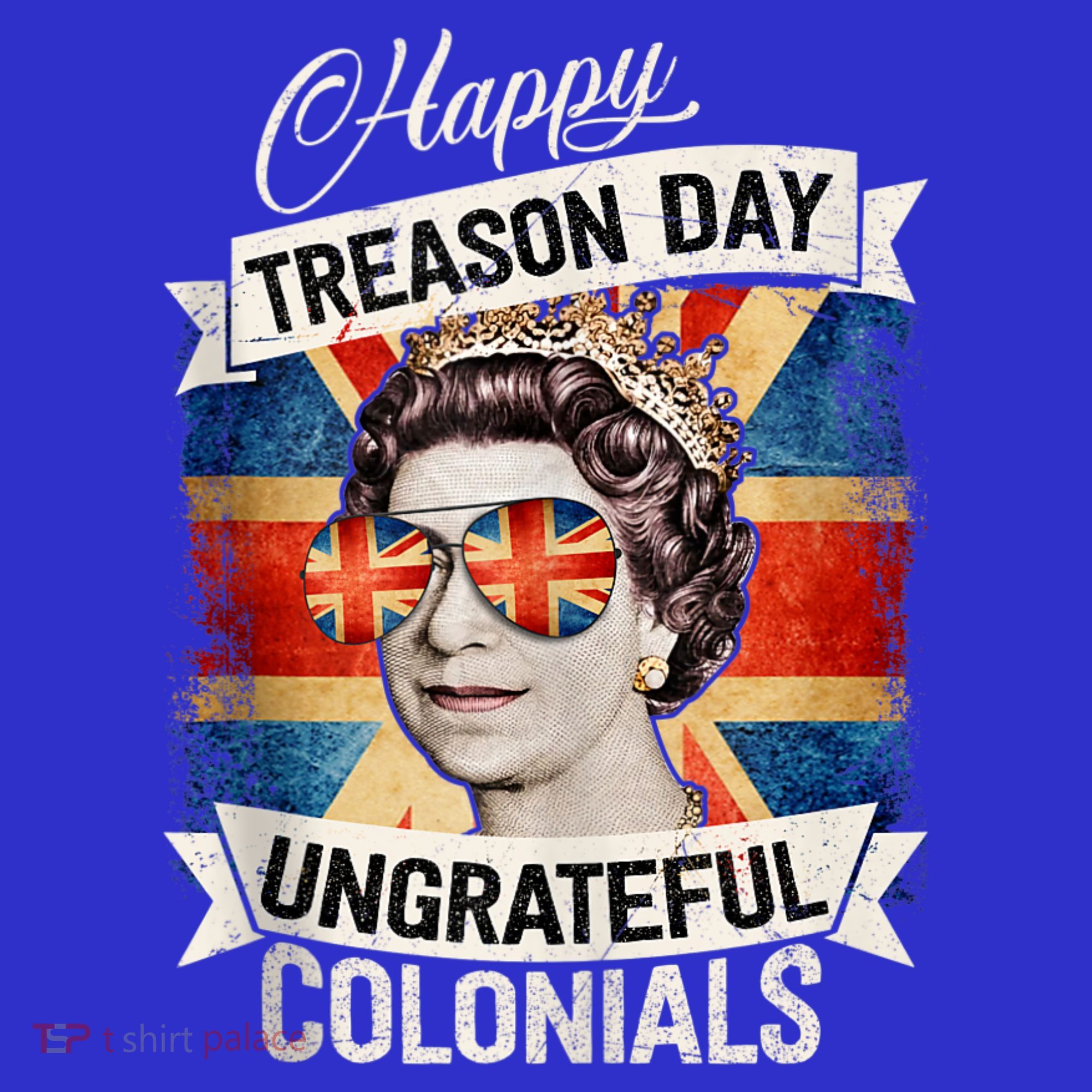 Patriotic Happy Treason Day Ungrateful Colonials 4th Of July Baby Bodysuit