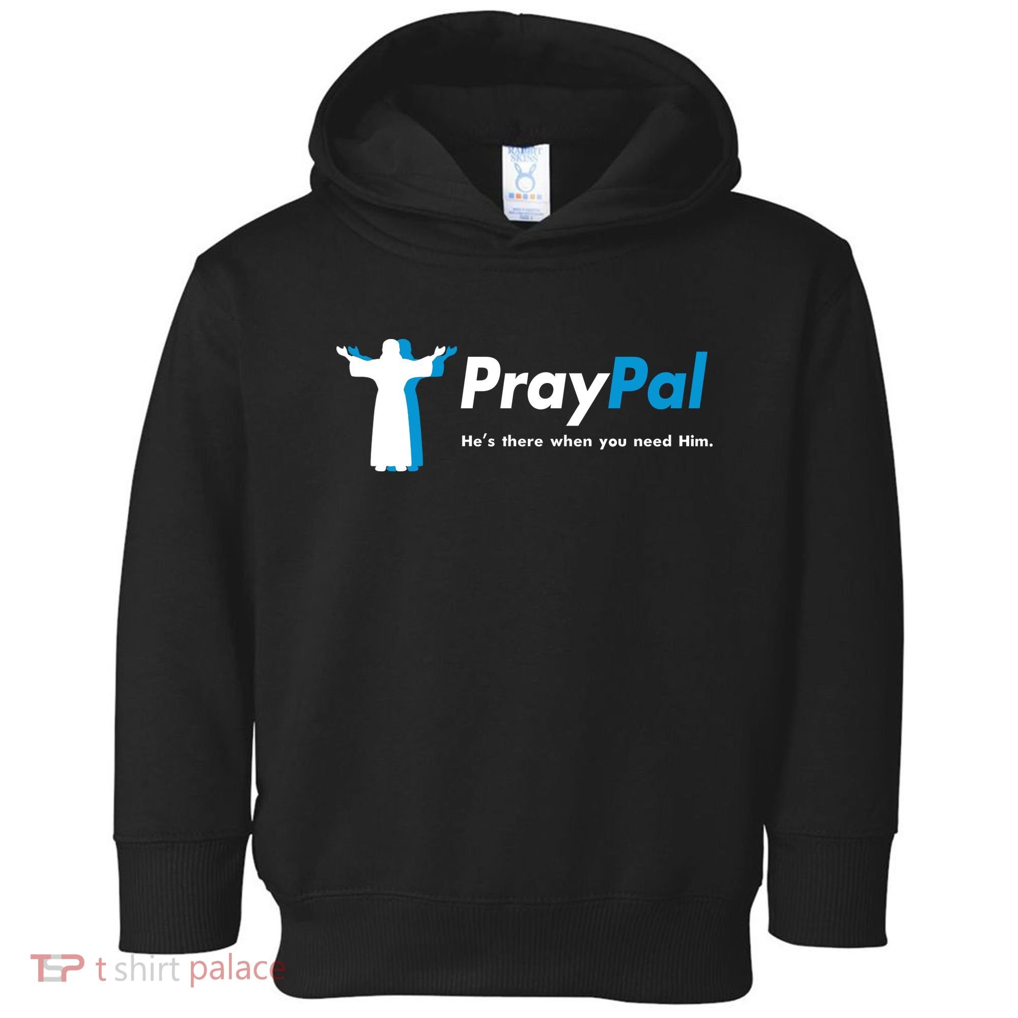 PrayPal He's There When You Need Him Toddler Hoodie