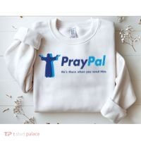 PrayPal He's There When You Need Him Sweatshirt thumb 2