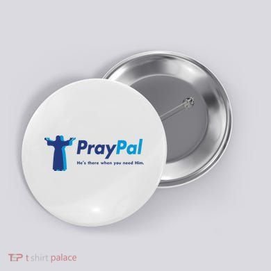 PrayPal He's There When You Need Him Button