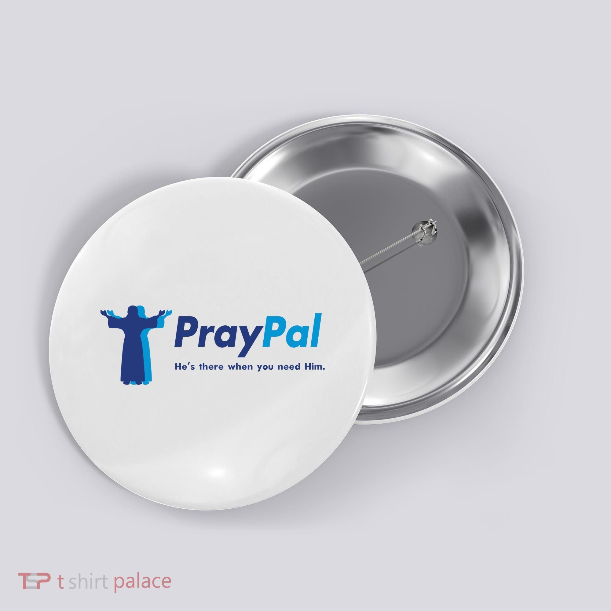PrayPal He's There When You Need Him Button