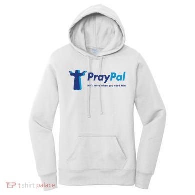PrayPal He's There When You Need Him Women's Hoodie