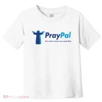 PrayPal He's There When You Need Him Toddler T-Shirt thumb 0