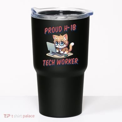 Proud H1b Visa Tech Worker And Future Immigrant Cat Worker Tumbler