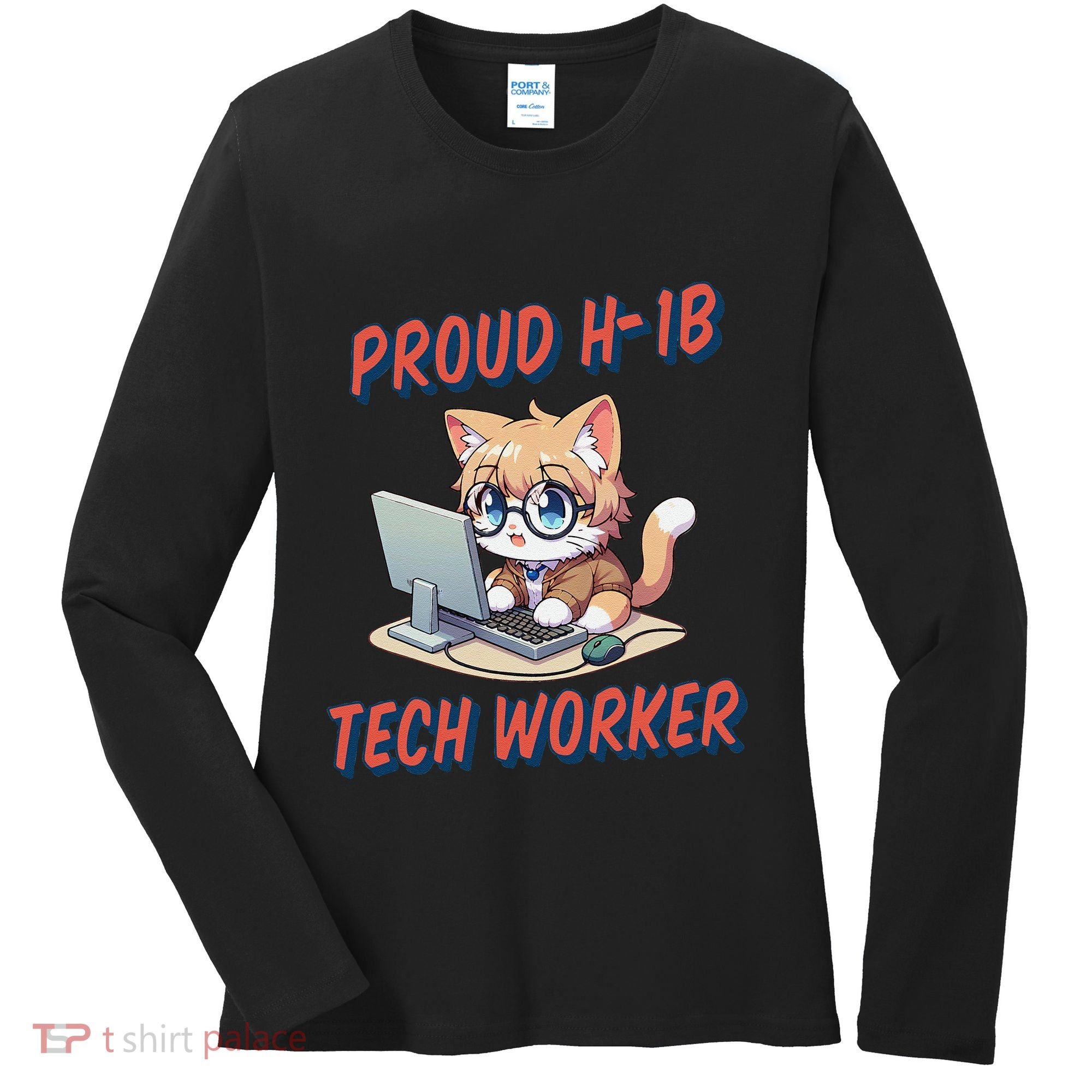Proud H1b Visa Tech Worker And Future Immigrant Cat Worker Women's Long Sleeve Shirt