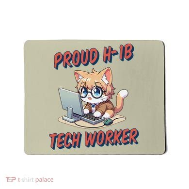 Proud H1b Visa Tech Worker And Future Immigrant Cat Worker Mousepad