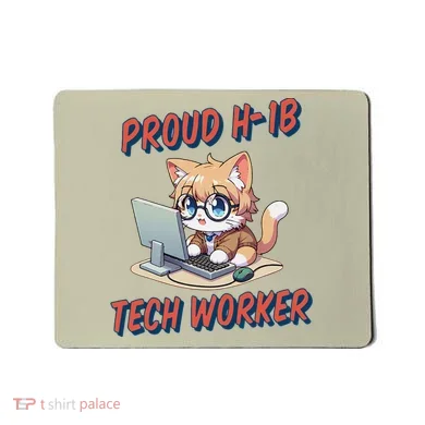 Proud H1b Visa Tech Worker And Future Immigrant Cat Worker Mousepad