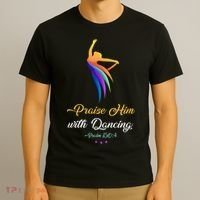 Praise Him With Dancing Christian Worship Dancer Girl T-Shirt thumb 3