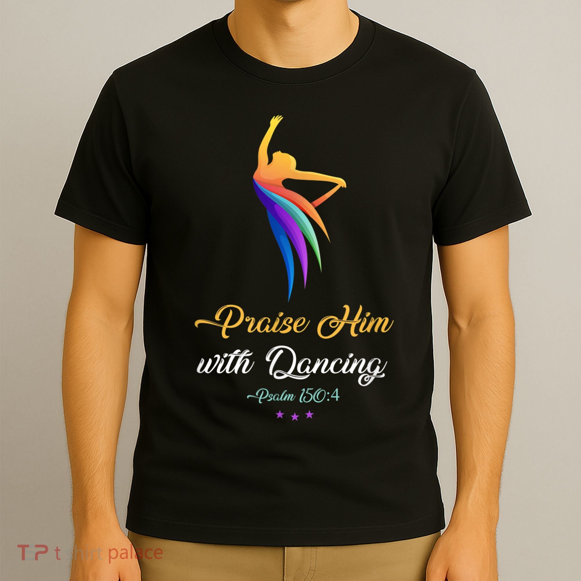 Praise Him With Dancing Christian Worship Dancer Girl T-Shirt