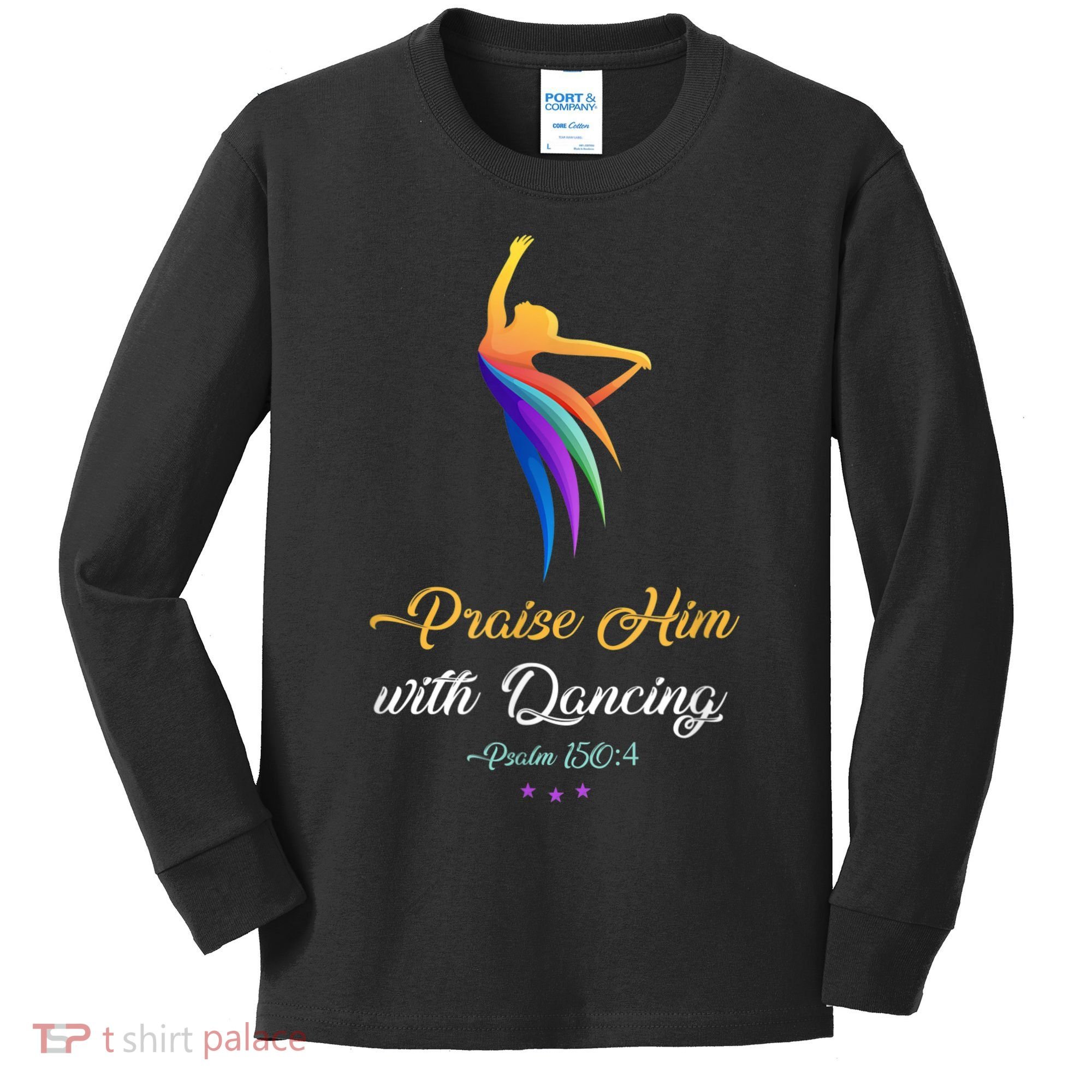 Praise Him With Dancing Christian Worship Dancer Girl Kids Long Sleeve Shirt
