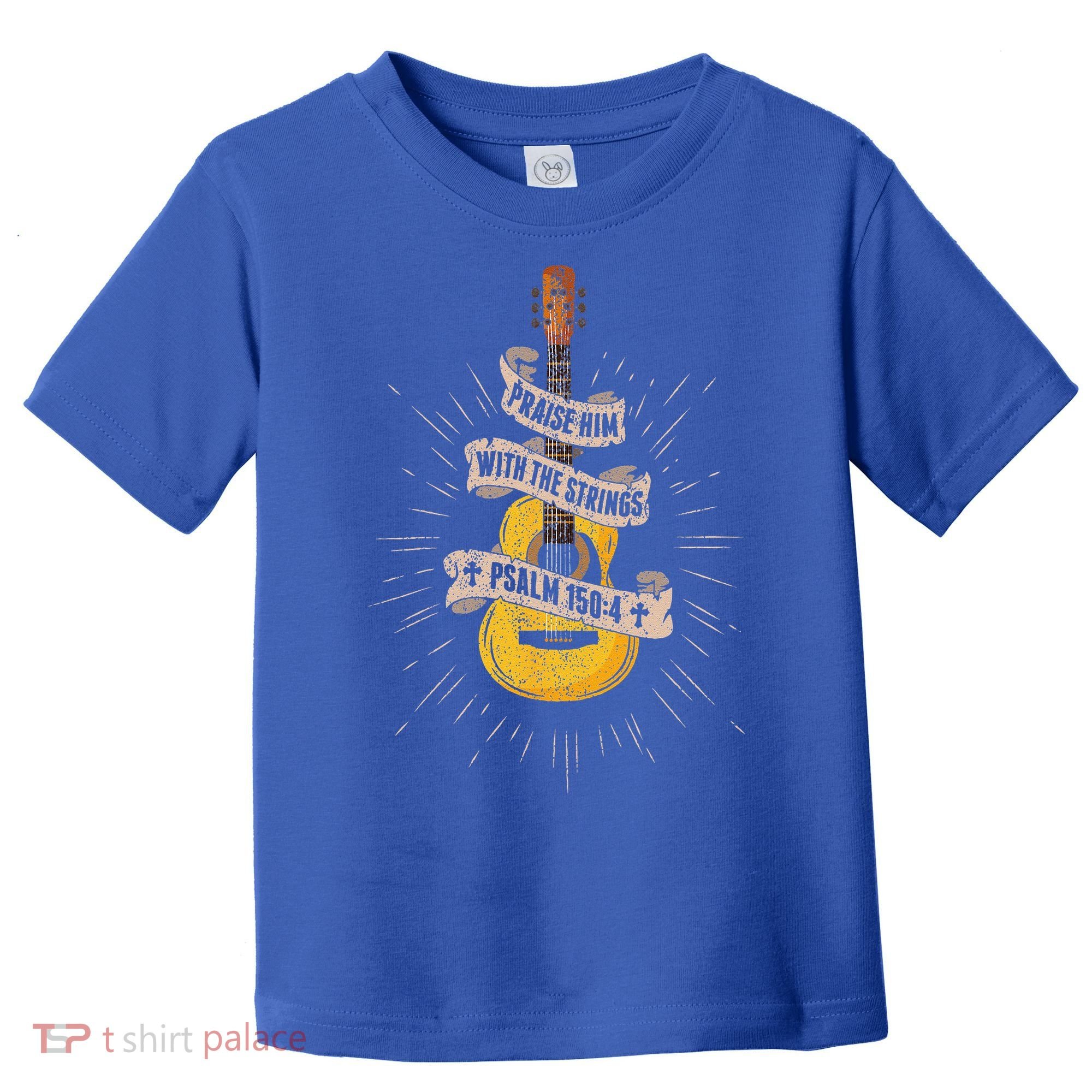 Praise Him With The Strings Jesus Acoustic Guitar Christian Toddler T-Shirt