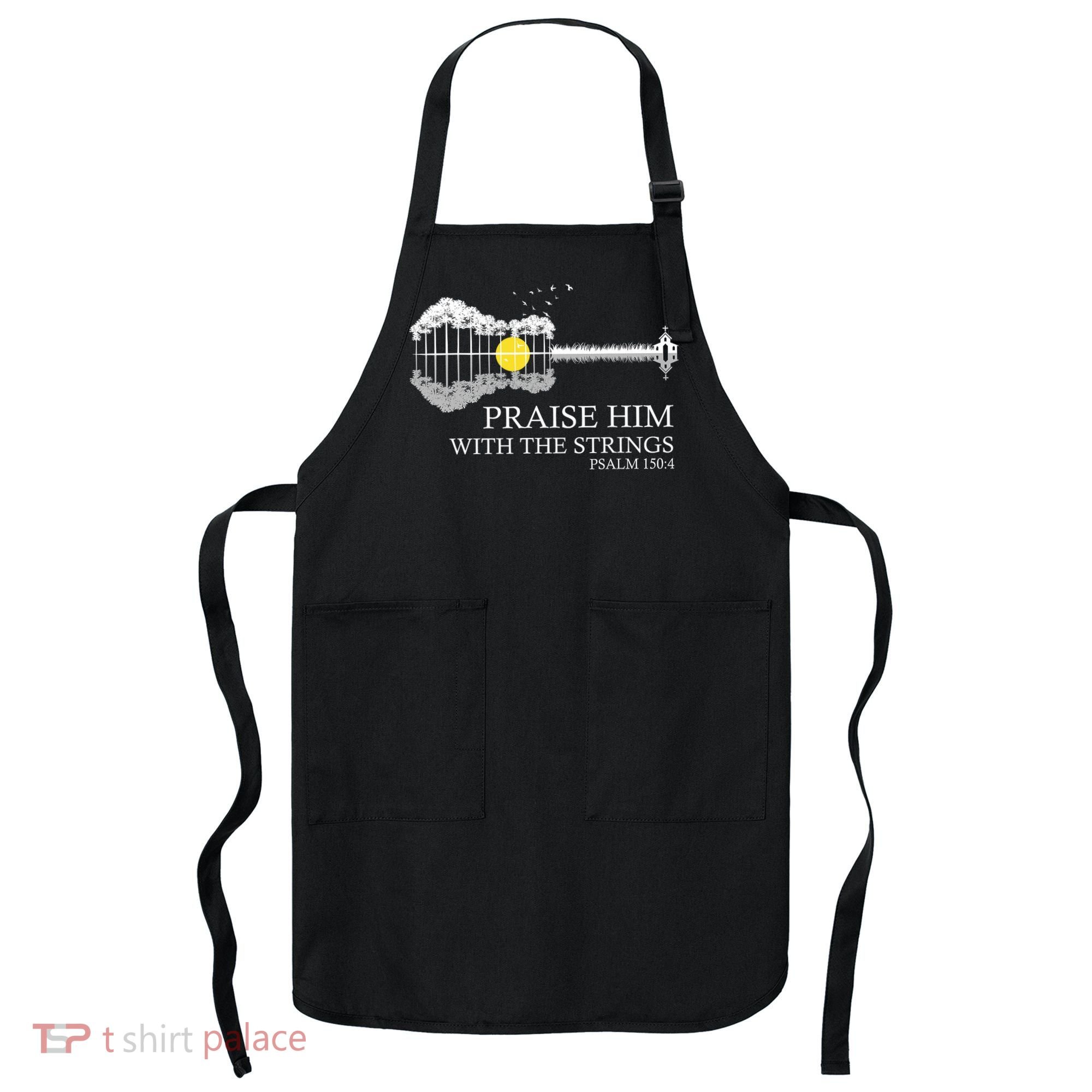 Praise Him With The Strings Christian Guitar Player Apron